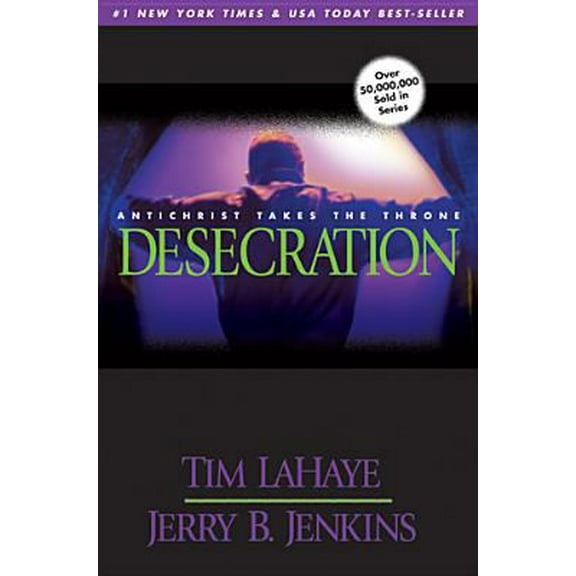 Pre-Owned Desecration: Antichrist Takes the Throne (Left Behind No. 9) (Paperback) 0842332294 9780842332293