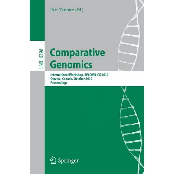 Comparative Genomics: International Workshop, Recomb-CG 2010, Ottawa, Canada, October 9-11, 2010, Proceedings, (Paperback)