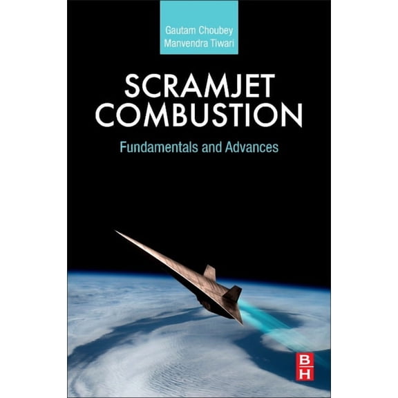 Scramjet Combustion: Fundamentals and Advances, (Paperback)
