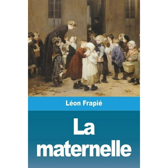 La maternelle, (Paperback)