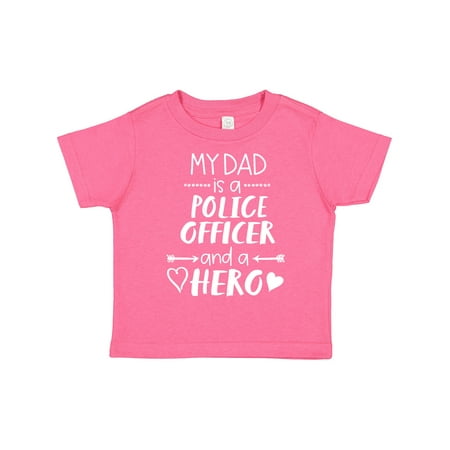 

Inktastic My Dad is a Police Officer and a Hero Gift Toddler Boy or Toddler Girl T-Shirt