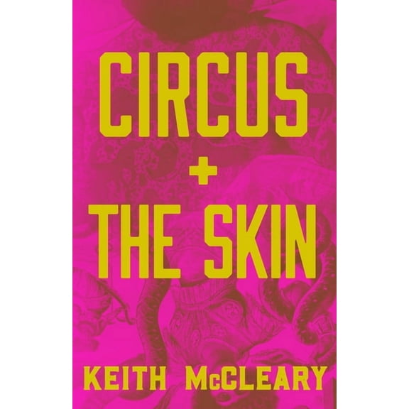 Circus The Skin (Paperback)