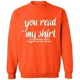 thumbnail image 2 of OXI Crewneck Sweatshirt - You Read My Shirt, Basic Casual Sweatshirts for Men's and Women Fleece Sweatshirt Long Sleeve - Orange Small, 2 of 2