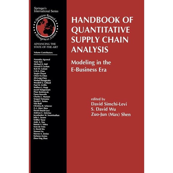 International Operations Research & Mana Handbook of Quantitative Supply Chain Analysis: Modeling in the E-Business Era, Book 74, (Paperback)