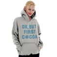 thumbnail image 3 of Snowflake Ok But First Hot Cocoa Hoodie Sweatshirt Women Men Brisco Brands S, 3 of 6
