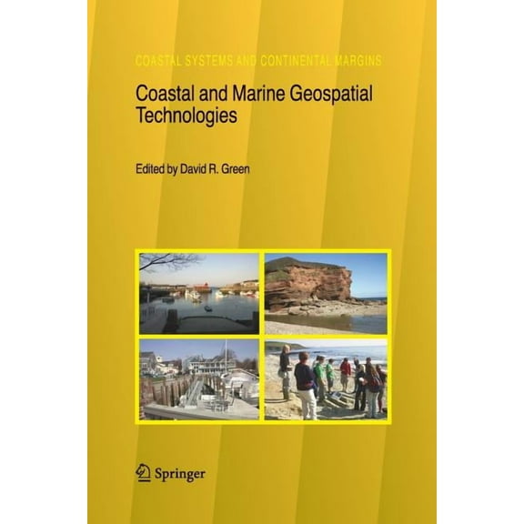 Coastal Systems and Continental Margins Coastal and Marine Geospatial Technologies, Book 13, (Paperback)