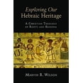 thumbnail image 1 of Pre-Owned Exploring Our Hebraic Heritage : A Christian Theology of Roots and Renewal (Paperback) 9780802871459, 1 of 1