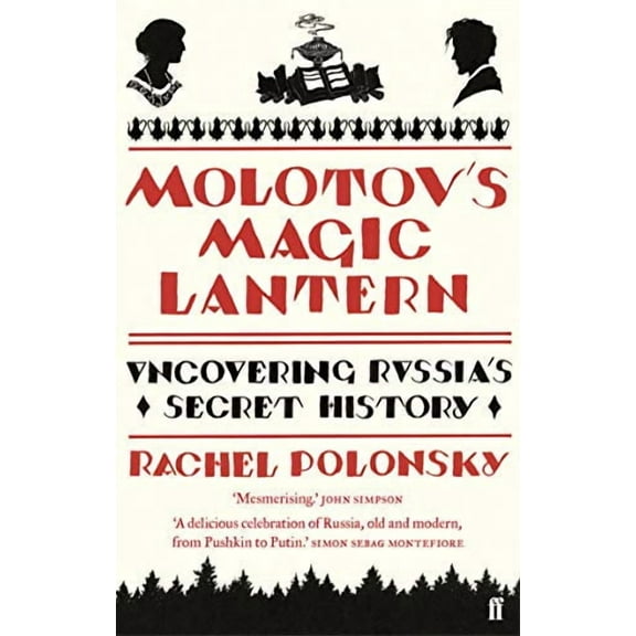 Molotov's Magic Lantern : Travels in Russian History
