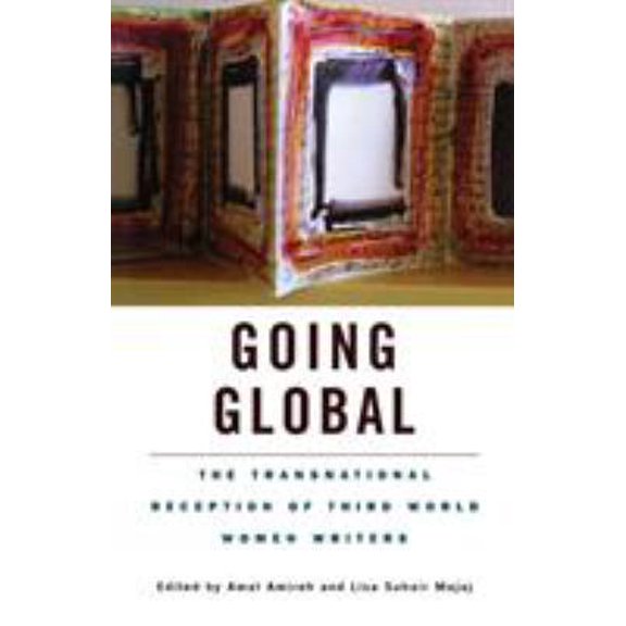 Pre-Owned Going Global: The Transnational Reception of Third World Women Writers (Paperback) 0815336063 9780815336068