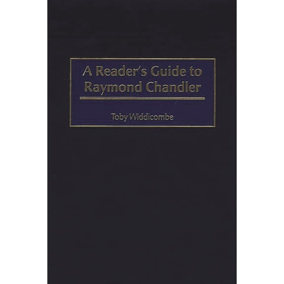 A Reader's Guide to Raymond Chandler, (Hardcover)
