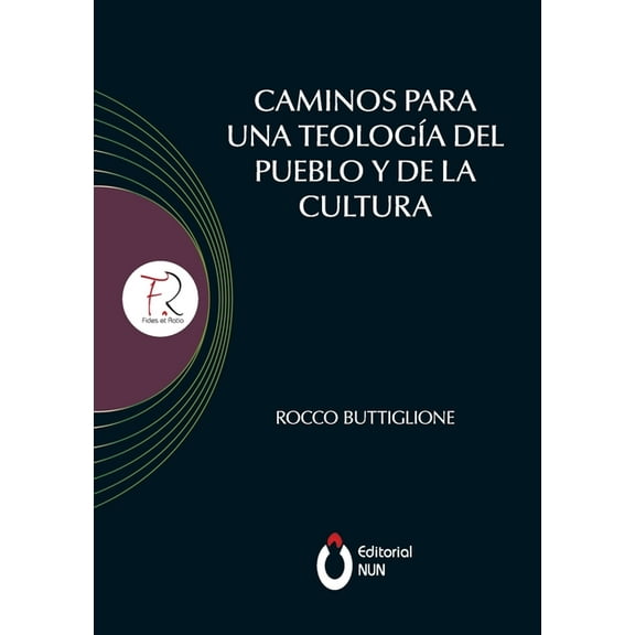 Caminos para una teologÃa del pueblo y de la cultura. Introducción realizada por el Papa Francisco, (Paperback)