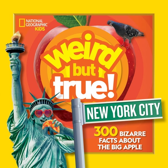 Weird But True! Weird But True! New York City: 300 Bizarre Facts about the Big Apple, (Paperback)