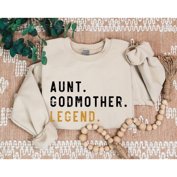 Aunt Godmother Legend Sweatshirt, Godparent Sweater Gift, Aunt Gift, Godmother Sister In Law Gift, Godmama Hoodie, Baby Shower Sweater, Full size S-5XL