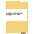 thumbnail image 2 of 3D Printing as a Direct Manufacturing Technology? a Scenario Analysis of Potential Future B-To-C Market Constellations, 2 of 3