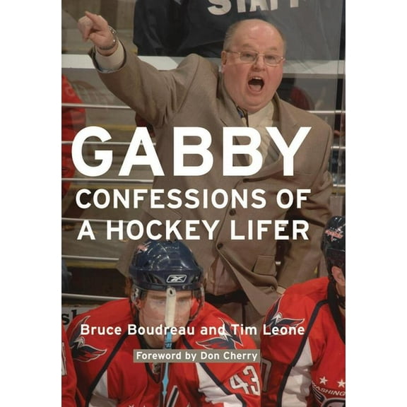 Gabby: Confessions of a Hockey Lifer, (Paperback)