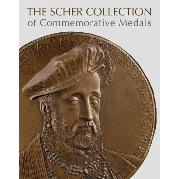 The Scher Collection of Commemorative Medals, (Hardcover)
