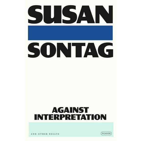 Against Interpretation: And Other Essays, (Paperback)