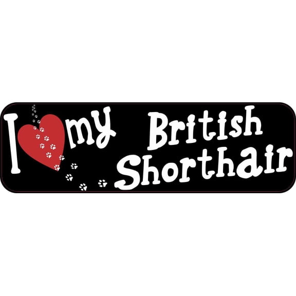 10in x 3in I Love My British Shorthair Bumper Sticker Vinyl Wind
