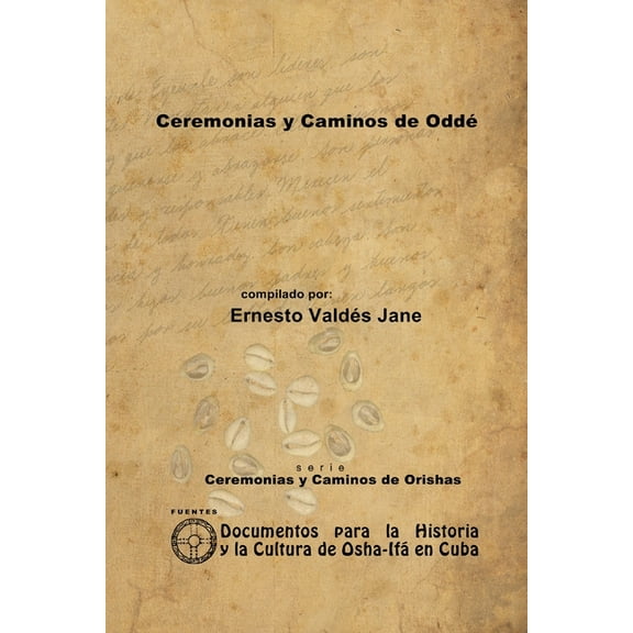 Ceremonias y Caminos de Oddé, (Paperback)