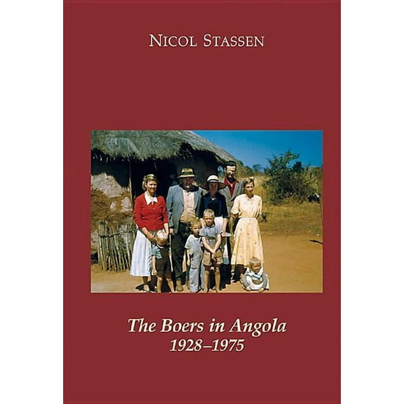 The Boers in Angola 1928-1975 (Hardcover)