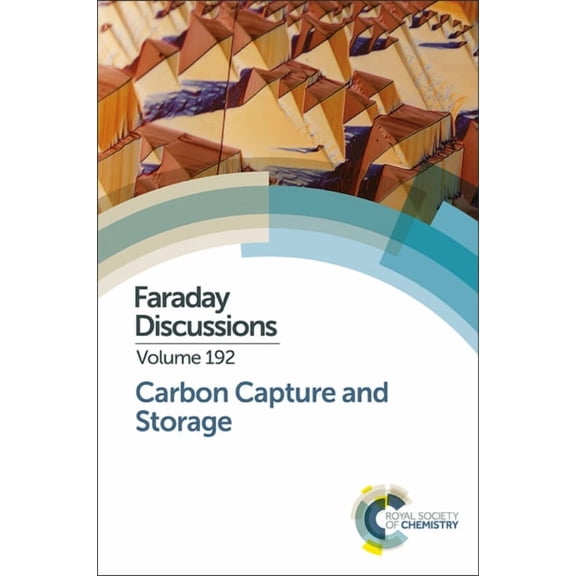Faraday Discussions Carbon Capture and Storage: Faraday Discussion 192, Book 192, (Hardcover)