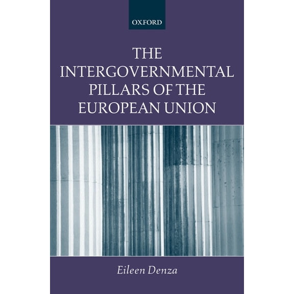 The Intergovernmental Pillars of the European Union, (Hardcover)