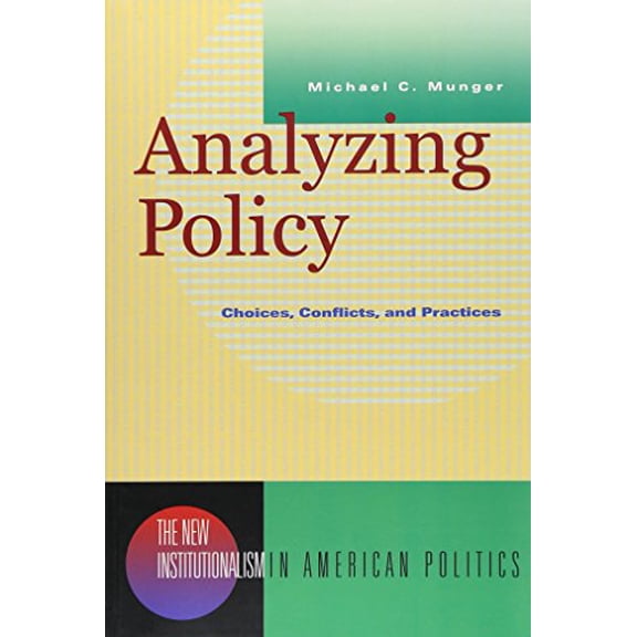 Pre-Owned Analyzing Policy: Choices, Conflicts, and Practices (Paperback) 0393973999 9780393973990