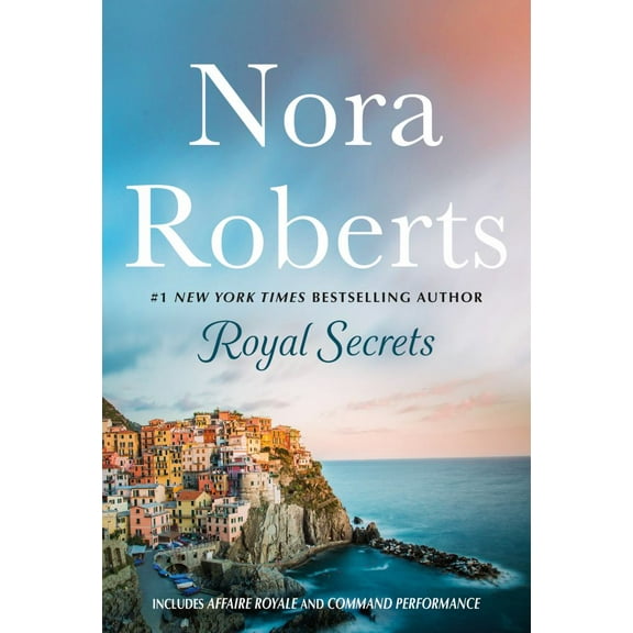 Nora Roberts: Royal Secrets: 2-In-1: Affaire Royale and Command Performance (Paperback)