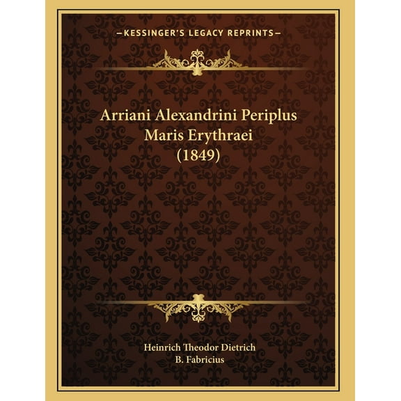 Arriani Alexandrini Periplus Maris Erythraei (1849) (Paperback)