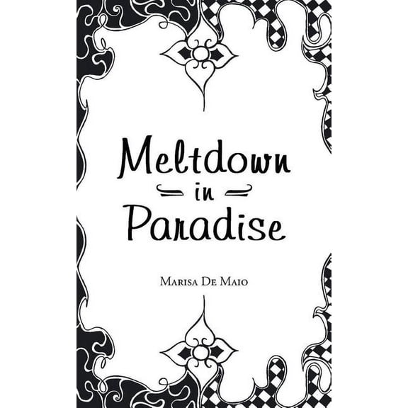 Meltdown in Paradise (Paperback) by Marisa De Maio
