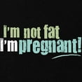 thumbnail image 2 of CafePress - I'm Not Fat I'm Pregnant Maternity Dark T Shirt - Maternity Dark T-Shirt, 2 of 3