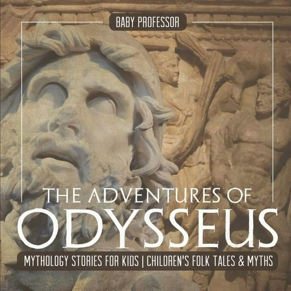 The Adventures of Odysseus - Mythology Stories for Kids Children's Folk Tales & Myths (Paperback)