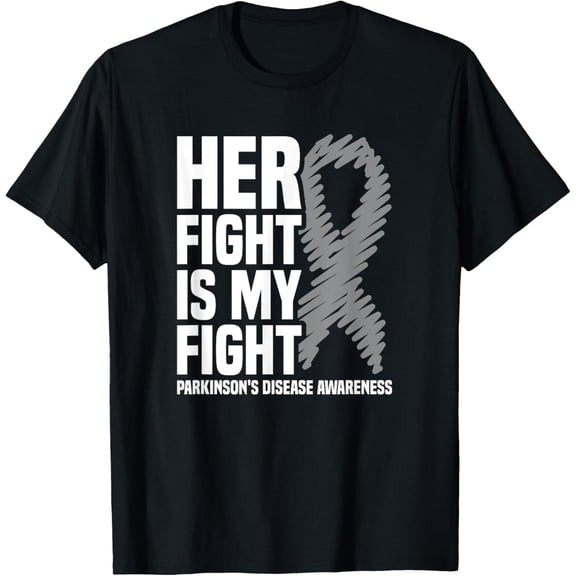 Exquisite and comfortable-Her Fight Is My Fight Parkinson's Disease Awareness T-Shirt