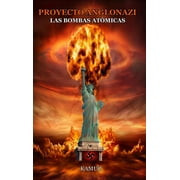 Proyecto Anglonazi: Las Bombas Atomicas (Hardcover)