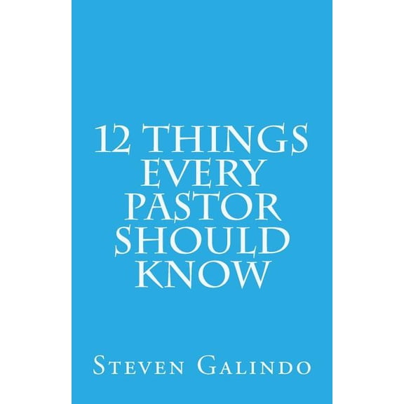 12 Things Every Pastor Should Know (Paperback)