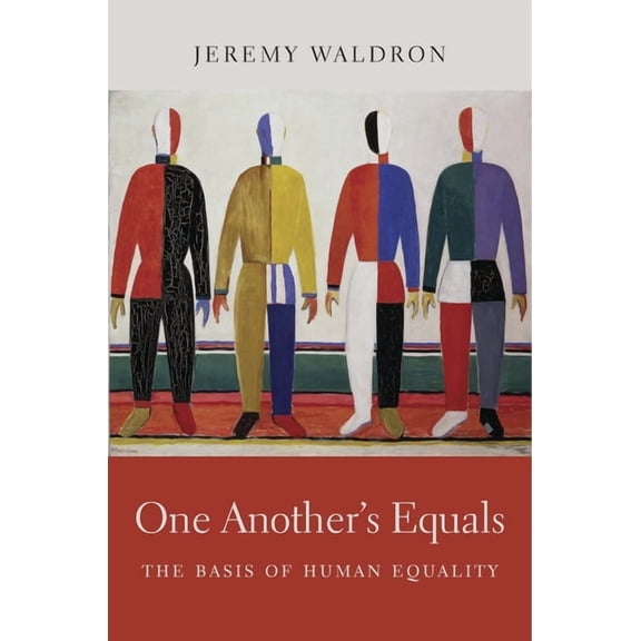 One Another's Equals: The Basis of Human Equality, (Hardcover)
