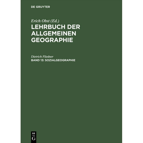 Lehrbuch der Allgemeinen Geographie, Band 13, Sozialgeographie, (Hardcover)