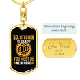 thumbnail image 3 of So Bitcoin is Dead Crypto Stainless Steel or 18k Gold Premium Swivel Dog Tag Keychain, 3 of 16