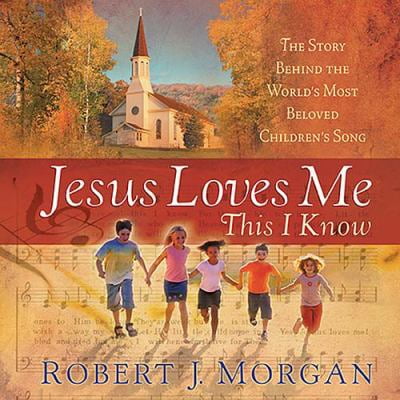 Pre-Owned Jesus Loves Me This I Know: The Story Behind the World's Most Cherished Children's Hymn (Hardcover) 1404103007 9781404103009