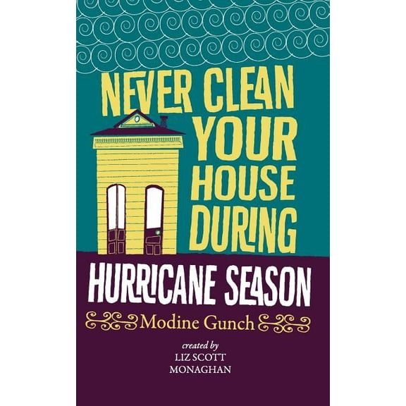 Never Clean Your House During Hurricane Season (Paperback)