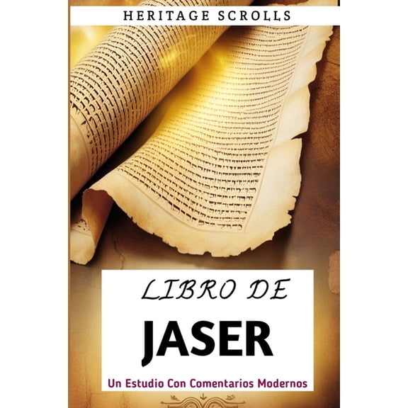 Libro De Jaser: Un estudio con comentarios modernos, (Paperback)