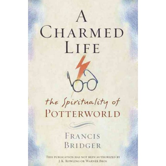 Pre-owned Charmed Life : The Spirituality of Potterworld, Paperback by Bridger, Francis, ISBN 0385506651, ISBN-13 9780385506656