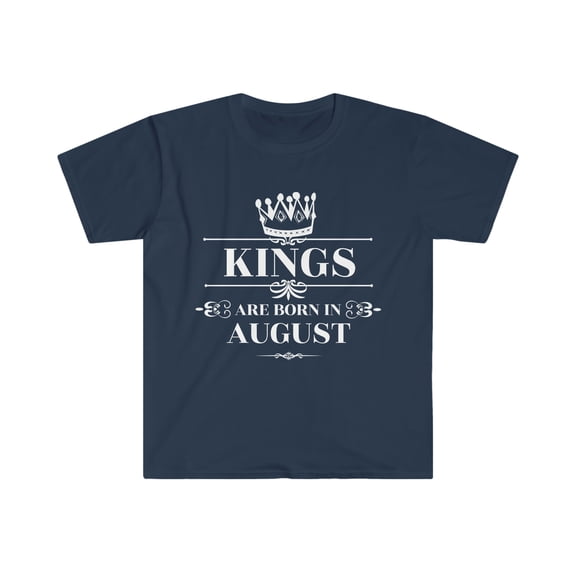 Kings are born in August Unisex T-shirt S-3XL Birthday boy
