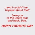 thumbnail image 3 of American Greetings Star Wars Father's Day Card for Dad (Love you to the Death Star and back), 3 of 5