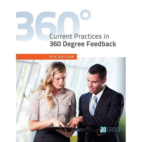 Current Practices in 360 Degree Feedback, 5th Edition