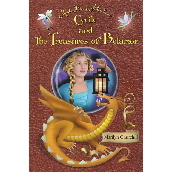 Cecile and The Treasures of Belamor: Mystic Heroine Adventures, (Paperback)
