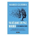 thumbnail image 1 of Ya Déjame en Paz, Mamá (y Tú También Papá) Aguilar Mario Guerra, 1 of 2