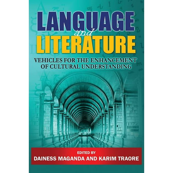 Language and Literature : Vehicles for the Enhancement of Cultural Understanding