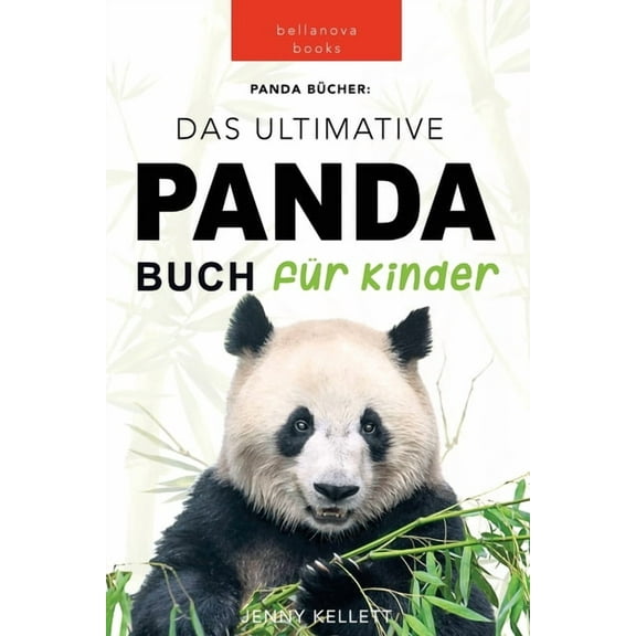 TierbÃ¼cher FÃ¼r Kinder Panda BÃ¼cher Das Ultimative Panda Buch fÃ¼r Kinder: 100  erstaunliche Fakten Ã¼ber Pandas, Fotos, Quiz und Mehr, Book 10, (Paperback)