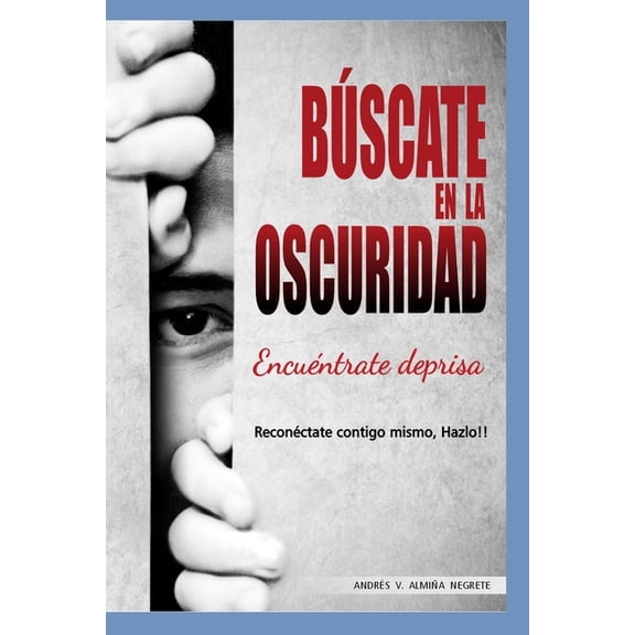 Buscate En La Oscuridad: Encuéntrate, deprisa, (Paperback)